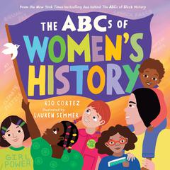 The ABCs of Women's History Audibook, by Rio Cortez