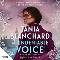 An Undeniable Voice Audibook, by Tania Blanchard