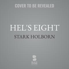 Hels Eight Audiobook, by Stark Holborn