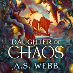 Daughter of Chaos Audibook, by A.S. Webb