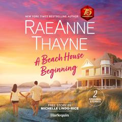 A Beach House Beginning & A Beauty in the Beast Audiobook, by RaeAnne Thayne