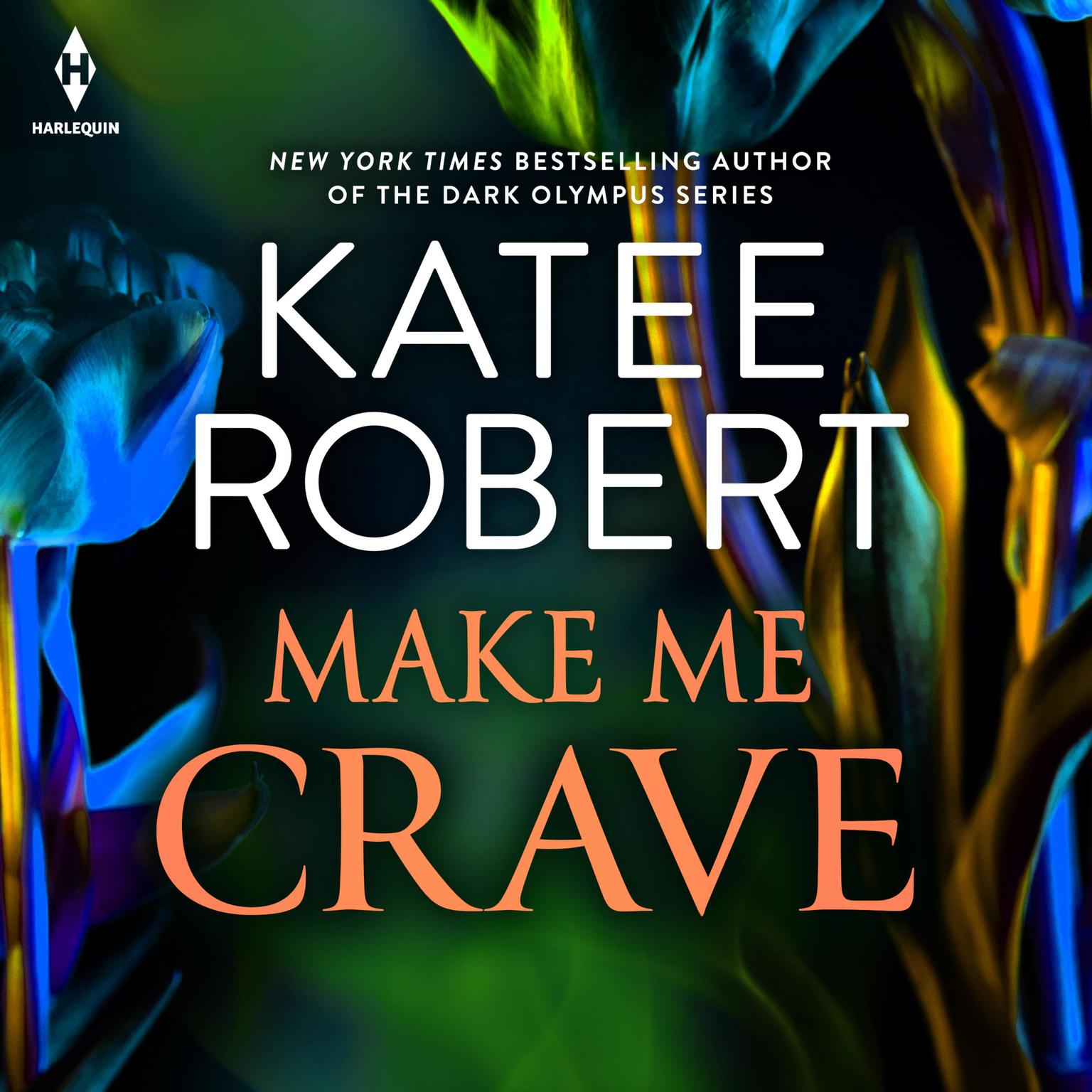 Make Me Crave Audiobook, by Katee Robert