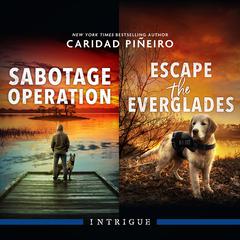 Sabotage Operation/Escape The Everglades Audibook, by Caridad Pineiro