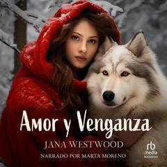 Amor y venganza 'Love and Revenge' Audiobook, by Jana Westwood