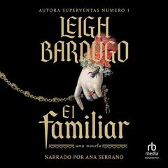 El Familiar Audiobook, by Leigh Bardugo
