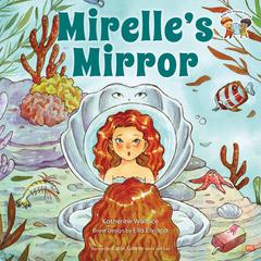 Mirelles Mirror Audiobook, by Katherine Wallace