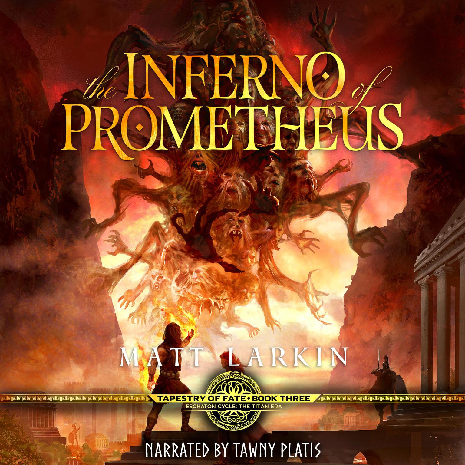 The Inferno of Prometheus: A retelling of Prometheus Unbound Audiobook, by Matt Larkin