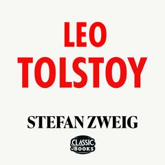 Leo Tolstoy Audiobook, by Stefan Zweig