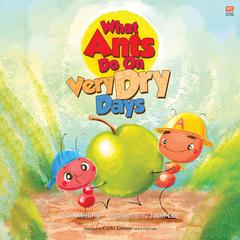 What Ants Do On Very Dry Days Audiobook, by Sun Xueling