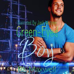 Green Eyed Boy Audiobook, by BL Maxwell