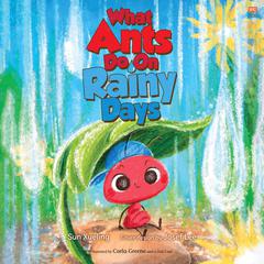 What Ants Do On Rainy Days Audiobook, by Sun Xueling