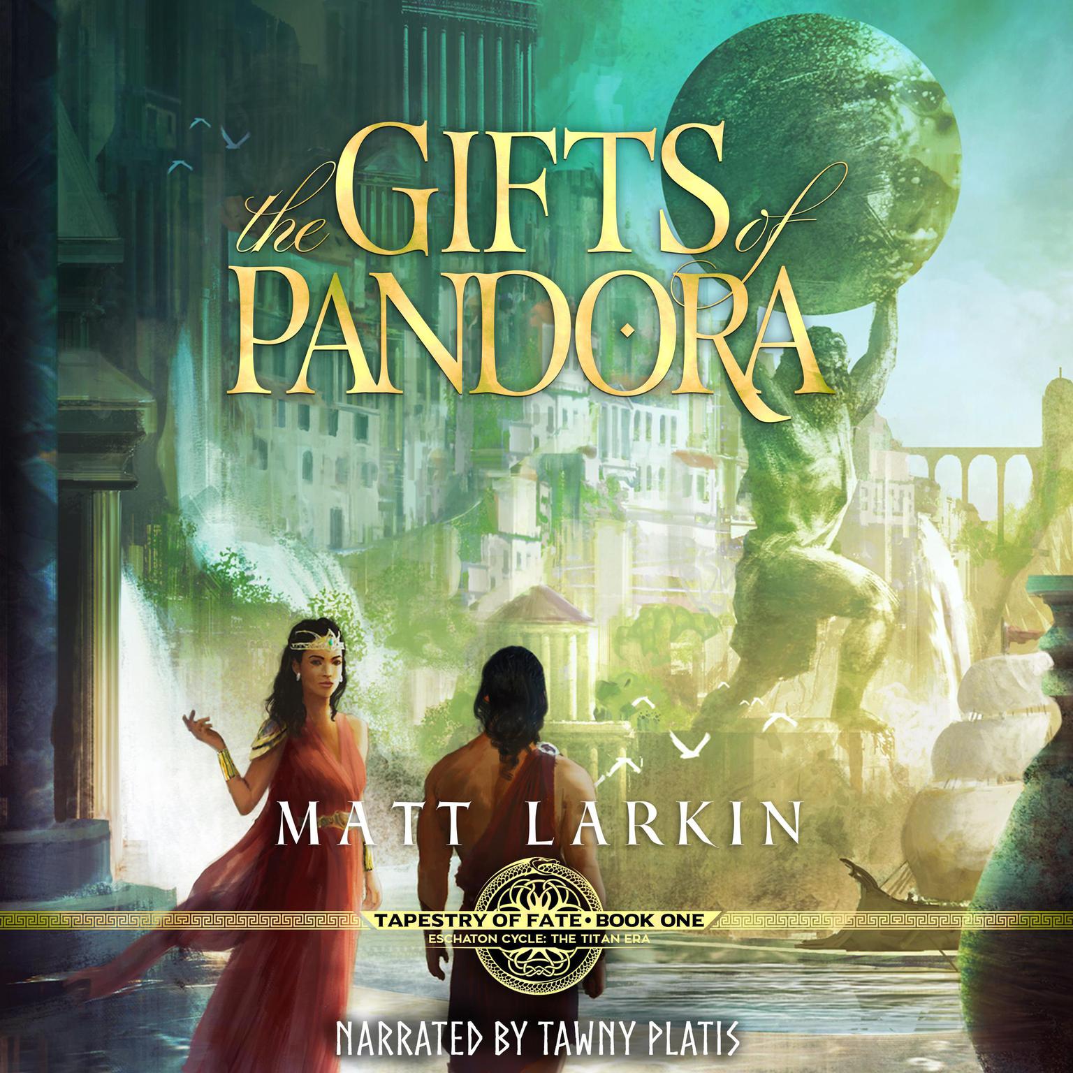 The Gifts of Pandora: A dark fantasy retelling of Greek mythology Audiobook, by Matt Larkin