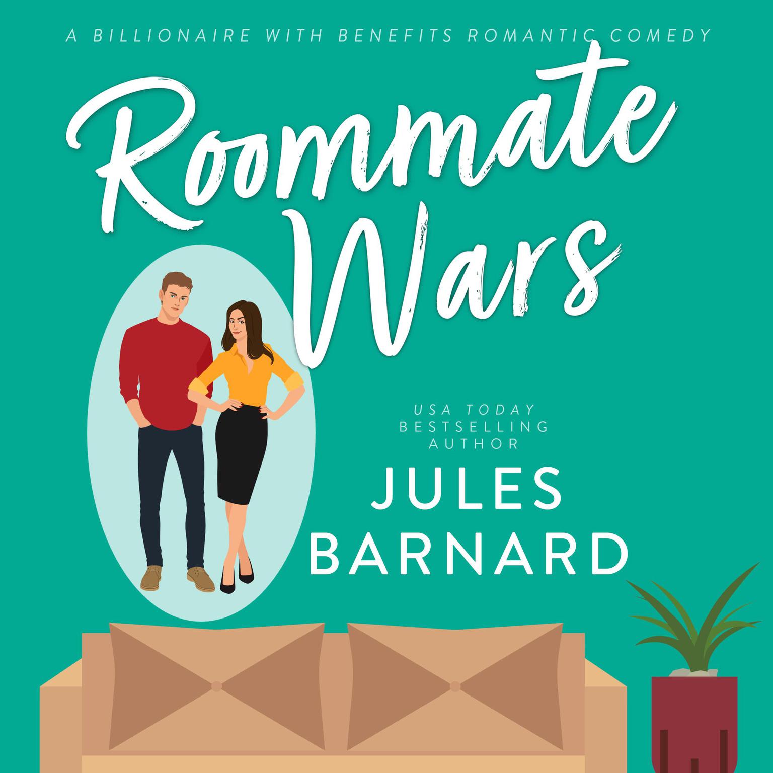 Roommate Wars: A Billionaire with Benefits Romantic Comedy Audiobook, by Jules Barnard