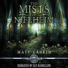 The Mists of Niflheim: A dark Norse historical fantasy Audiobook, by Matt Larkin