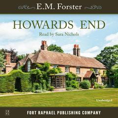 Howards End - Unabridged Audiobook, by E. M. Forster