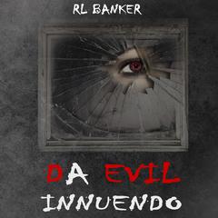 Da Evil Innuendo Audiobook, by RL Banker