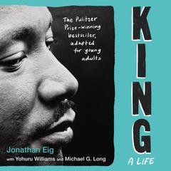 King: A Life (Young Adult Edition) Audibook, by Jonathan Eig