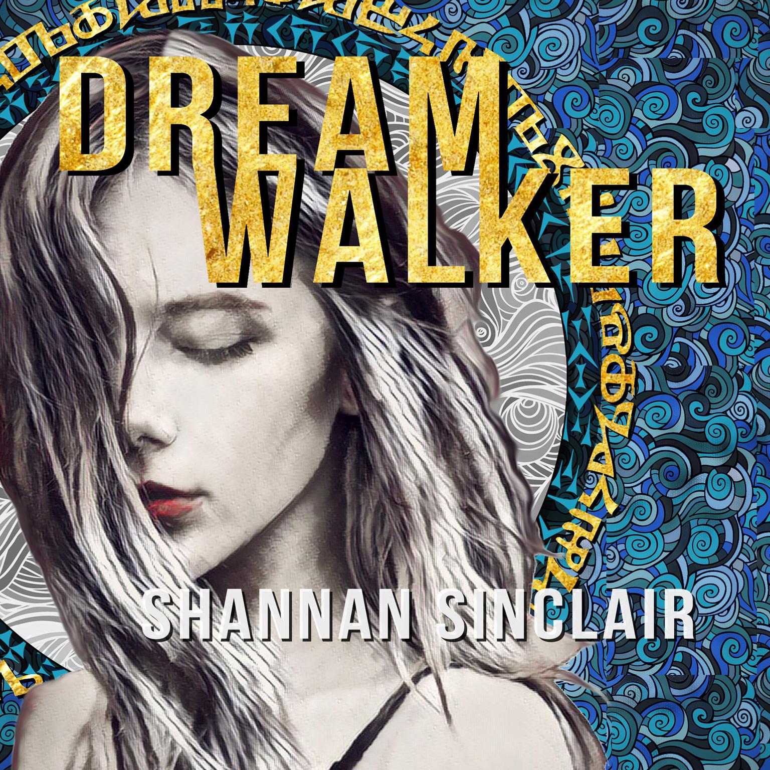 Dream Walker: Episode 1 of the Walker Saga Audiobook, by Shannan Sinclair