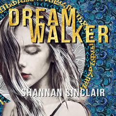 Dream Walker: Episode 1 of the Walker Saga Audiobook, by Shannan Sinclair