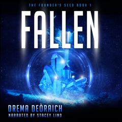 Fallen: The Founders Seed, Book 1 Audiobook, by Drema Deòraich