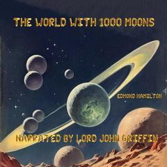 The World with 1000 Moons Audiobook, by Edmond Hamilton