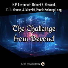The Challenge from Beyond Audiobook, by Robert E. Howard