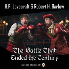 The Battle That Ended the Century Audiobook, by H. P. Lovecraft
