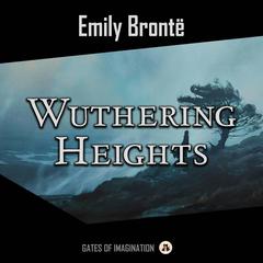 Wuthering Heights Audiobook, by Emily Brontë