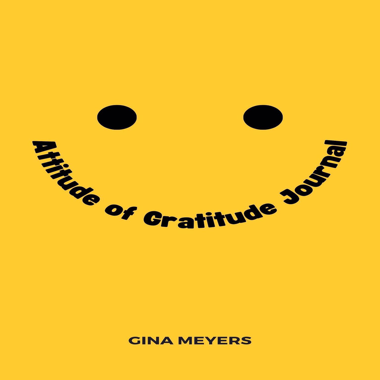 Attitude of Gratitude Journal Audiobook, by Gina Meyers