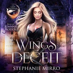 Wings of Deceit Audiobook, by Stephanie Mirro