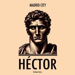 HÉCTOR: Madrid City Audiobook, by Cristian Tersy