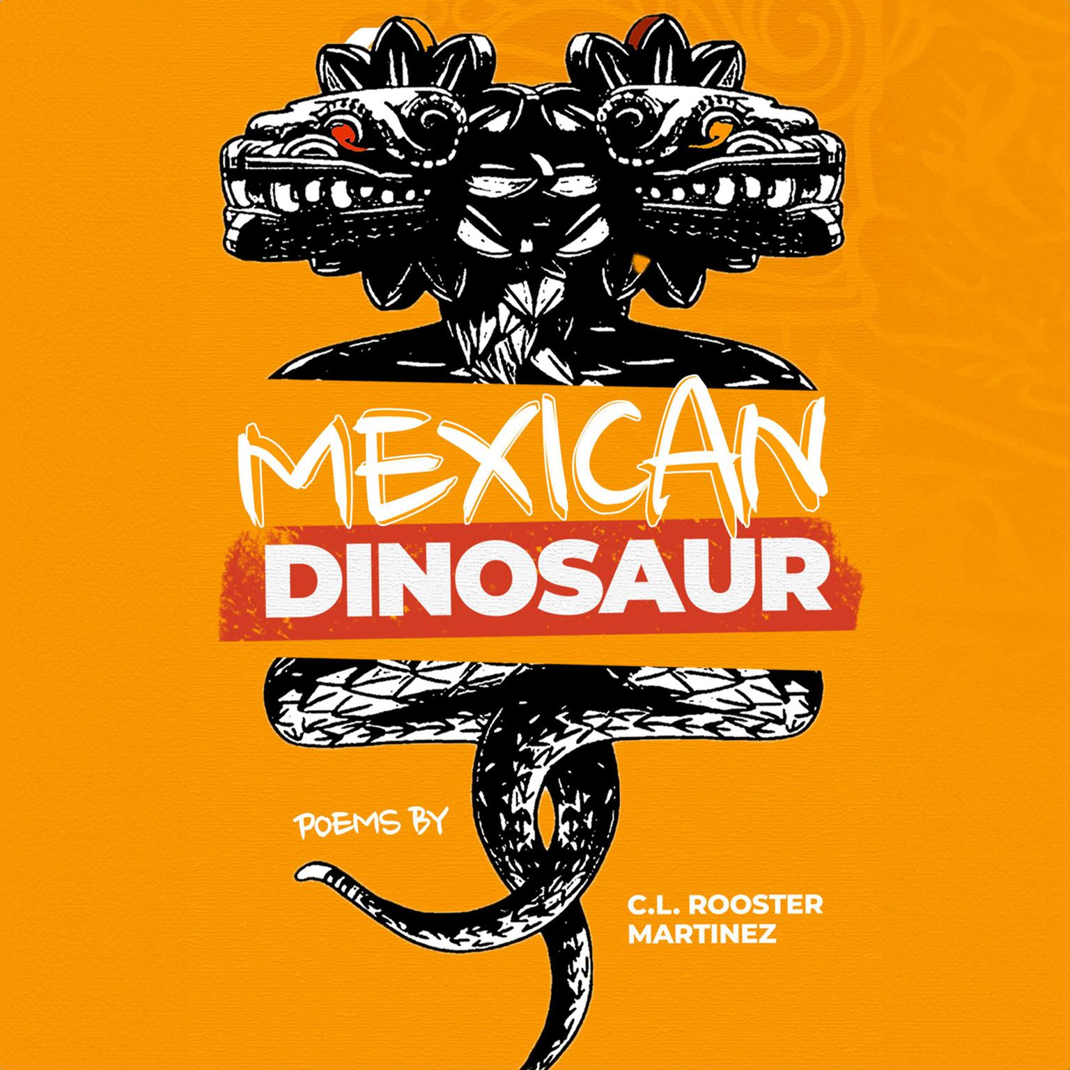 Mexican Dinosaur Audiobook, by C.L. Martinez