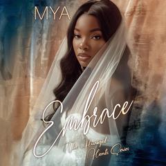 Embrace Audiobook, by Mya 