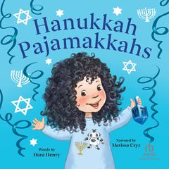 Hanukkah Pajamakkahs Audibook, by Dara Henry