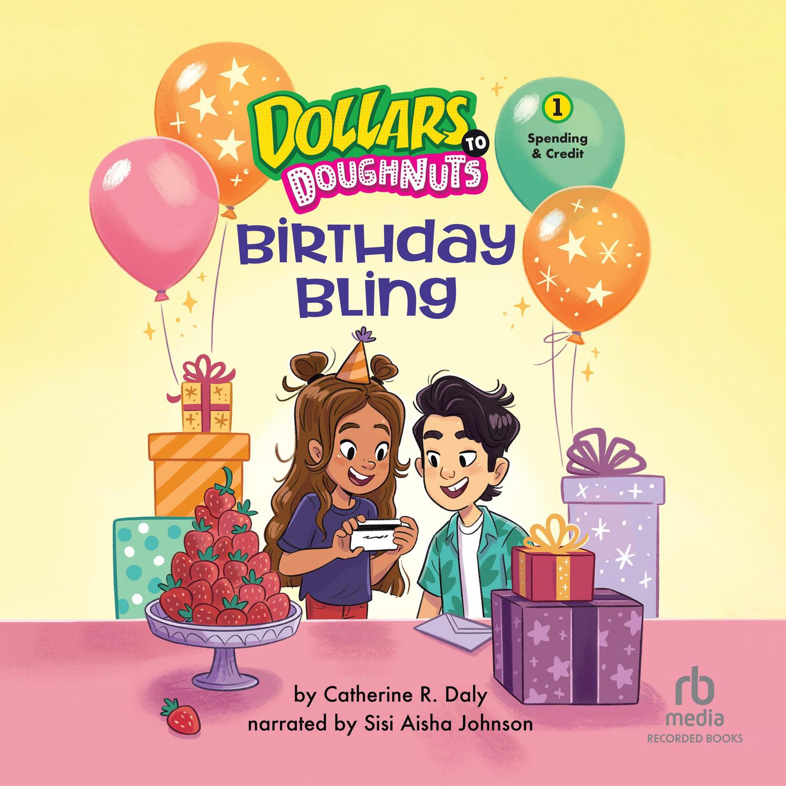 Birthday Bling: Spending & Credit Audiobook, by Catherine R. Daly