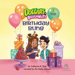 Birthday Bling: Spending & Credit Audiobook, by Catherine R. Daly