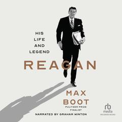 Reagan: His Life and Legend Audibook, by Max Boot