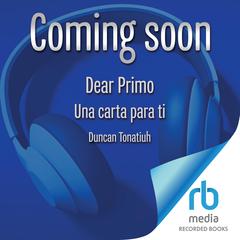 Dear Primo: Una carta para ti Audiobook, by Duncan Tonatiuh