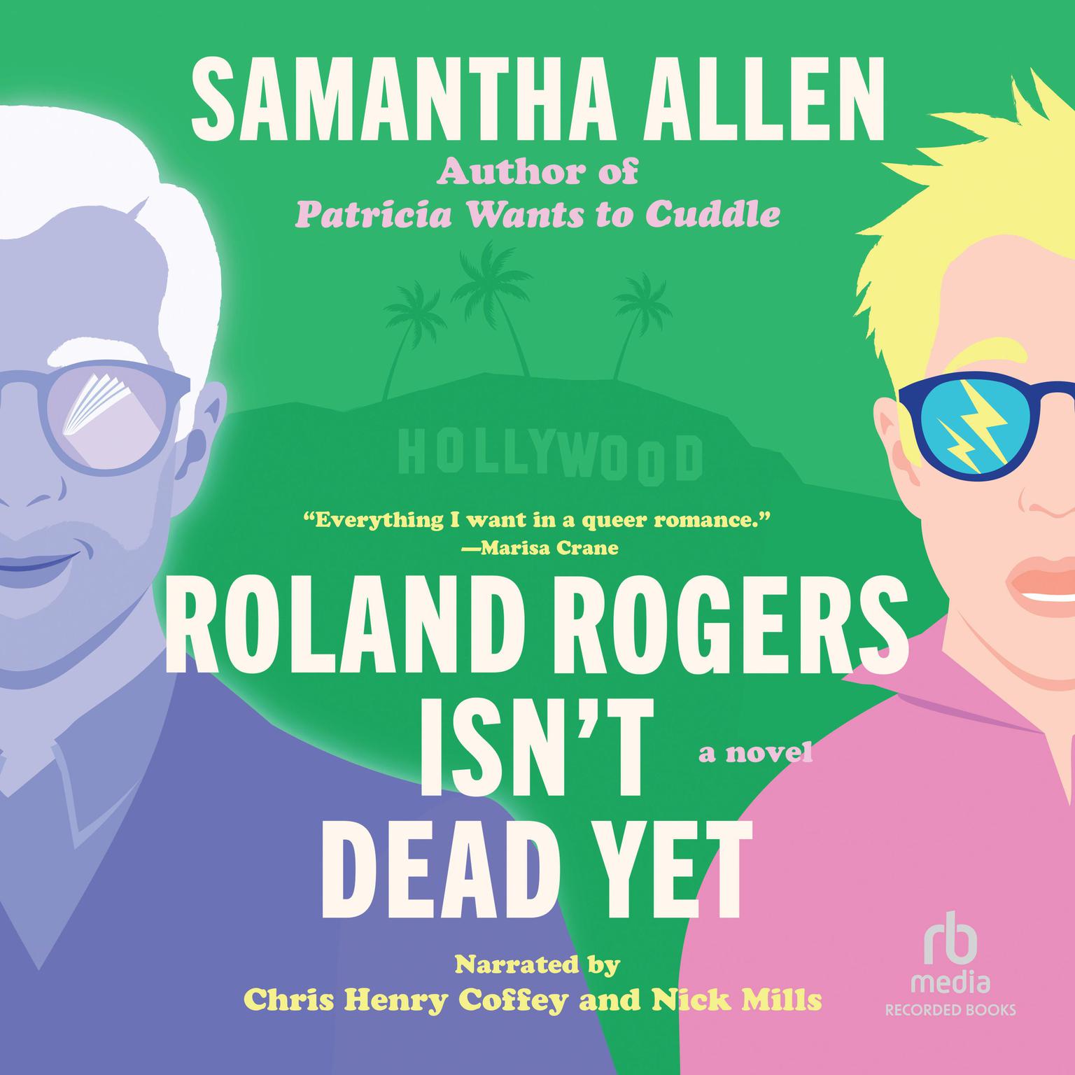 Roland Rogers Isnt Dead Yet: A Novel Audiobook, by Samantha Allen