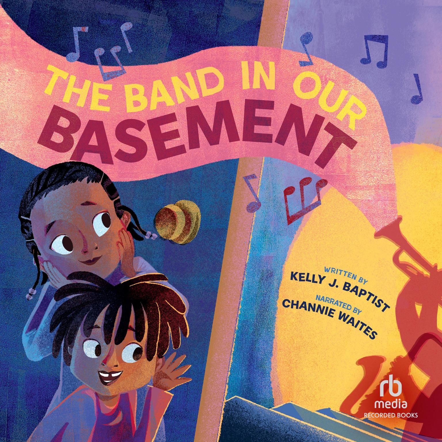 The Band in Our Basement Audiobook, by Kelly J. Baptist