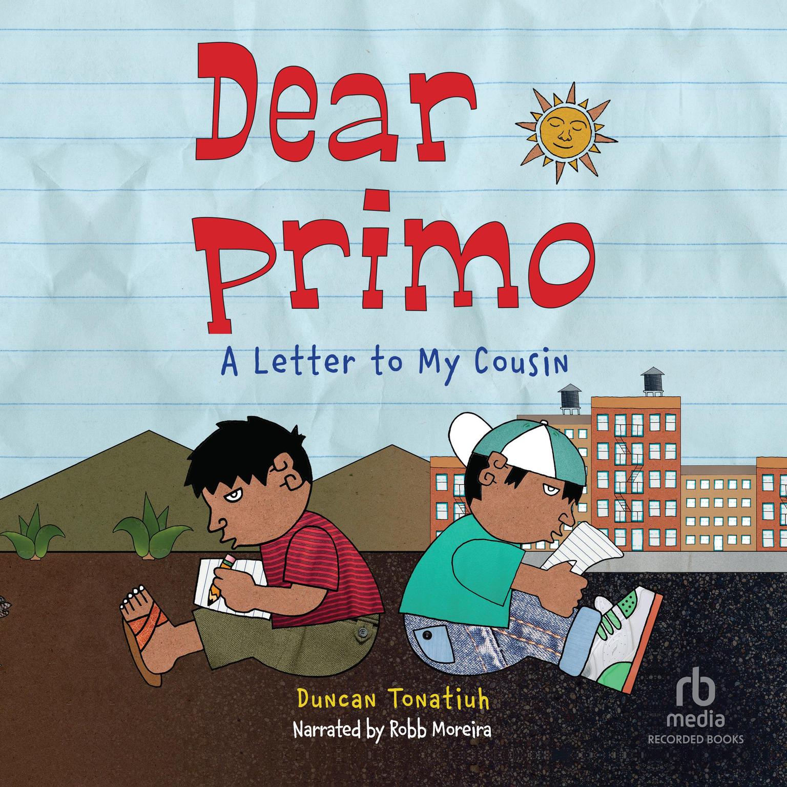 Dear Primo: A Letter to My Cousin Audiobook, by Duncan Tonatiuh