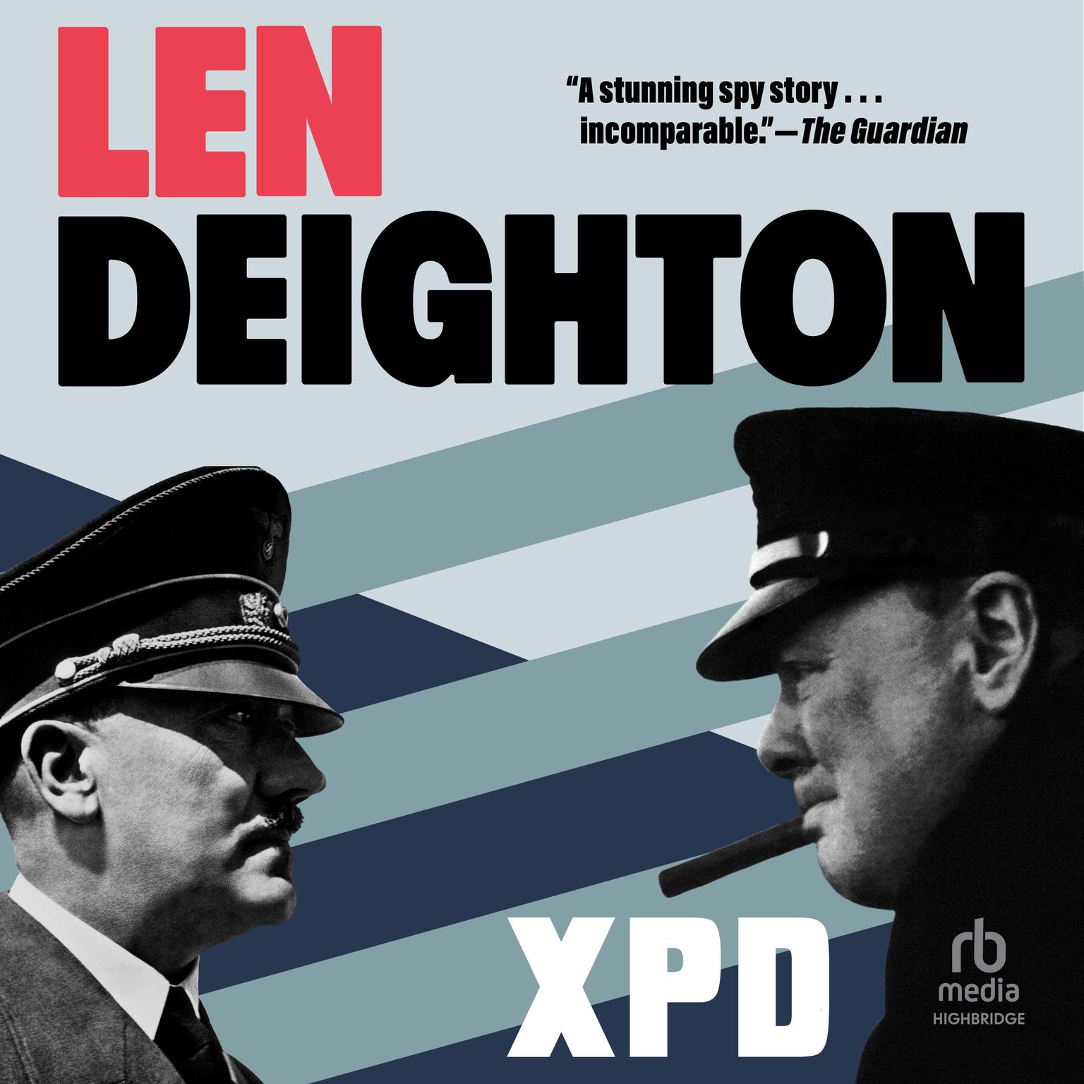 XPD: The Staggering World War II Secret That Must Be Hidden At All Costs Audiobook, by Len Deighton