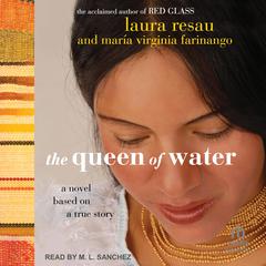 The Queen of Water Audiobook, by Laura Resau