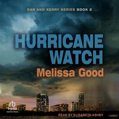 Hurricane Watch Audibook, by Melissa Good