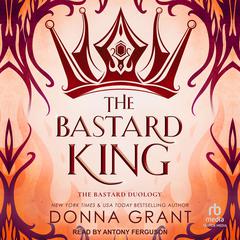 The Bastard King Audibook, by Donna Grant