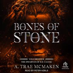 Bones of Stone Audibook, by A. Trae McMaken