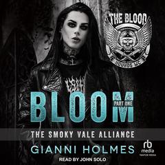 Bloom: Part 1 Audibook, by Gianni Holmes