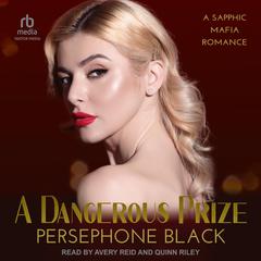 A Dangerous Prize Audibook, by Persephone Black