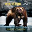 The Wolverine Way Audiobook, by Douglas H. Chadwick#douglas-h-chadwick|