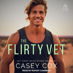 The Flirty Vet Audiobook, by Casey Cox
